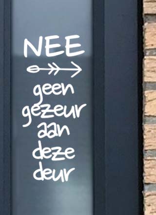 uitglijden Snazzy Aanpassen Geen Gezeur Aan Deze Deur Raamsticker | StopSticker.nl